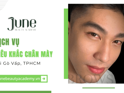 Dịch vụ điêu khắc chân mày chuyên nghiệp tại Gò Vấp TPHCM